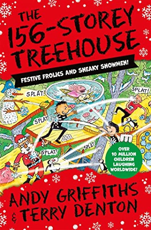 The 156-Storey Treehouse: Festive Frolics and Sneaky Snowmen! (The Treehouse Series, 12)