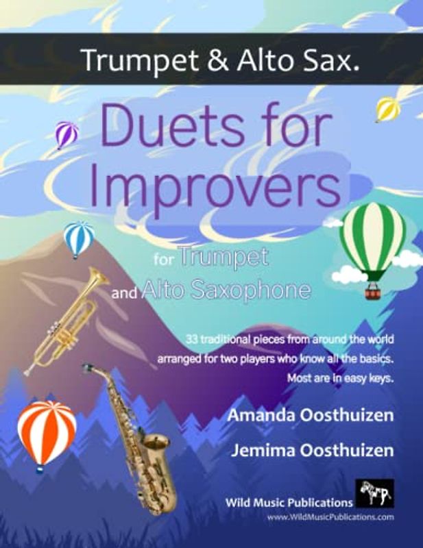 Duets for Improvers for Trumpet and Alto Saxophone: 33 exciting traditional melodies from around the world arranged for two players who know the basics.