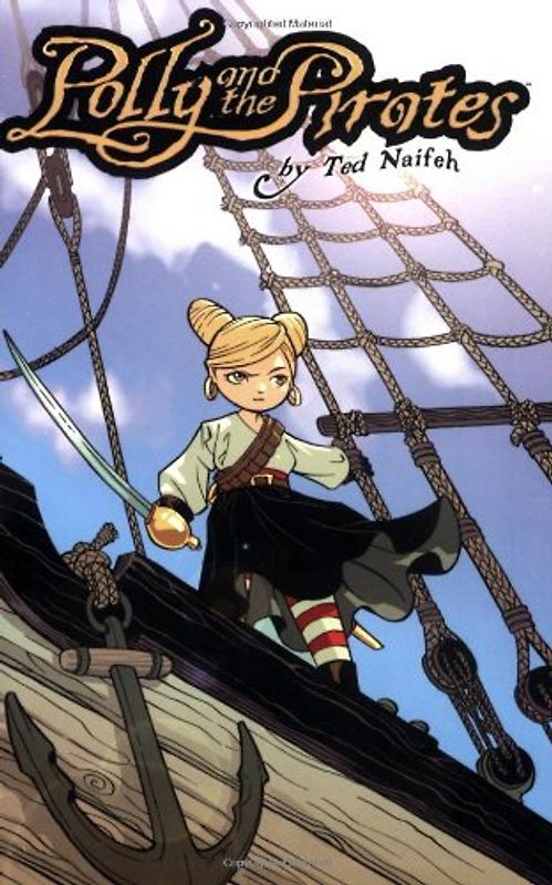 Polly & the Pirates: Volume 1 - Naifeh, Ted