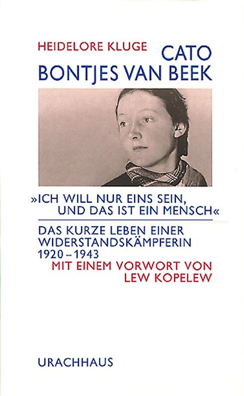 Cato Bontjes van Beek: Ich will nur eins sein, und das ist ein Mensch