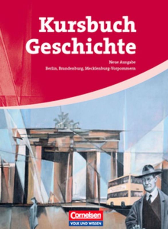 Kursbuch Geschichte - Berlin, Brandenburg, Mecklenburg-Vorpommern