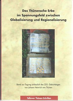 Das Thünschen Erbe im Spannungsfeld zwischen Globalisierung und Regionalisierung