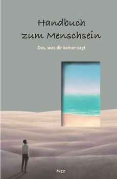 Handbuch zum Menschsein