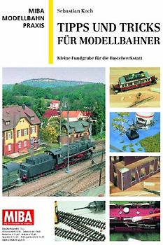 Tipps und Tricks für Modellbahner. Kleine Fundgrube für die Bastelwerkstatt