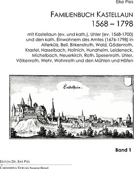 Familienbuch für die Stadt und das Amt Kastellaun 1568-1798 Band 1
