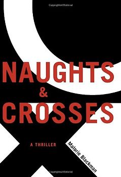 Naughts & Crosses - Blackman, Malorie