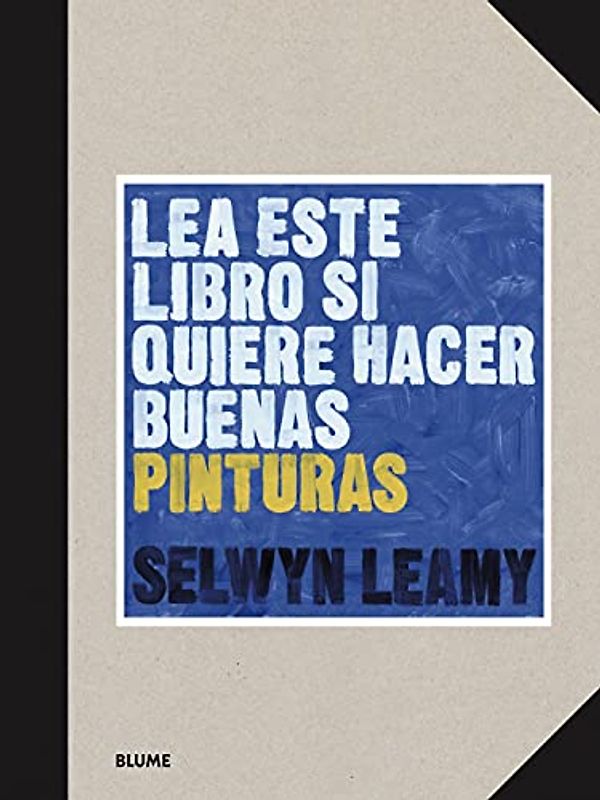 Lea este libro si quiere hacer buenas pinturas (Les este libro...)