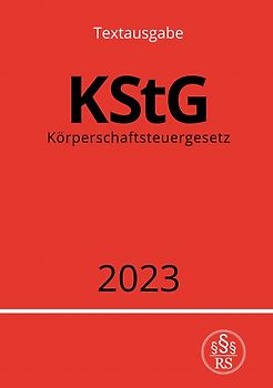 Körperschaftsteuergesetz - KStG 2023