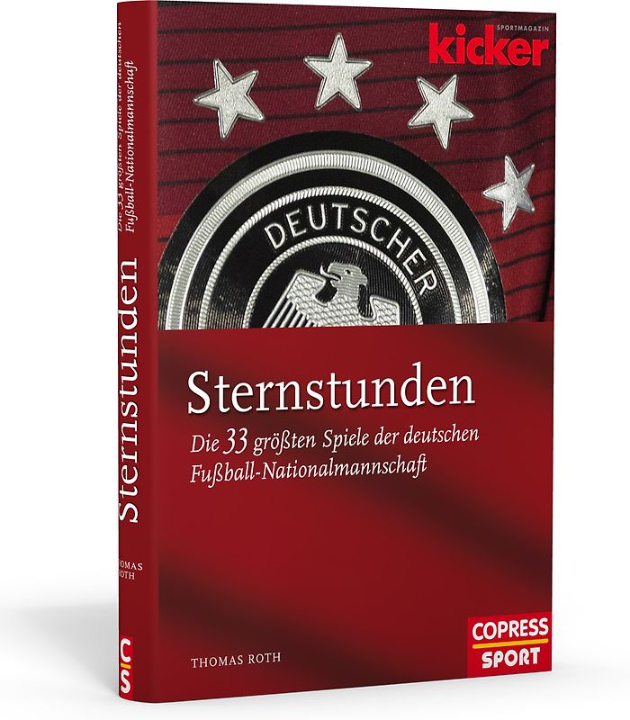 Sternstunden Die 33 größten Spiele der deutschen Fußball-Nationalmannschaft