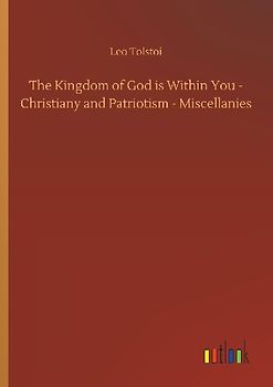 The Kingdom of God is Within You - Christiany and Patriotism - Miscellanies