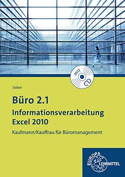 Büro 2.1 - Informationsverarbeitung Excel 2010