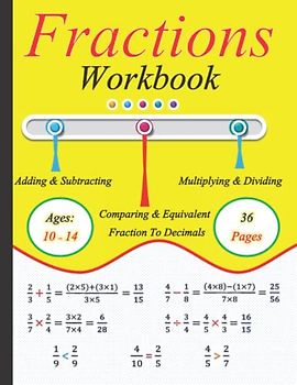 Fractions workbook (Addition, Subtraction, Multiplication, Division and more!) | Practice fractions in 36 days | Ages: 10-14