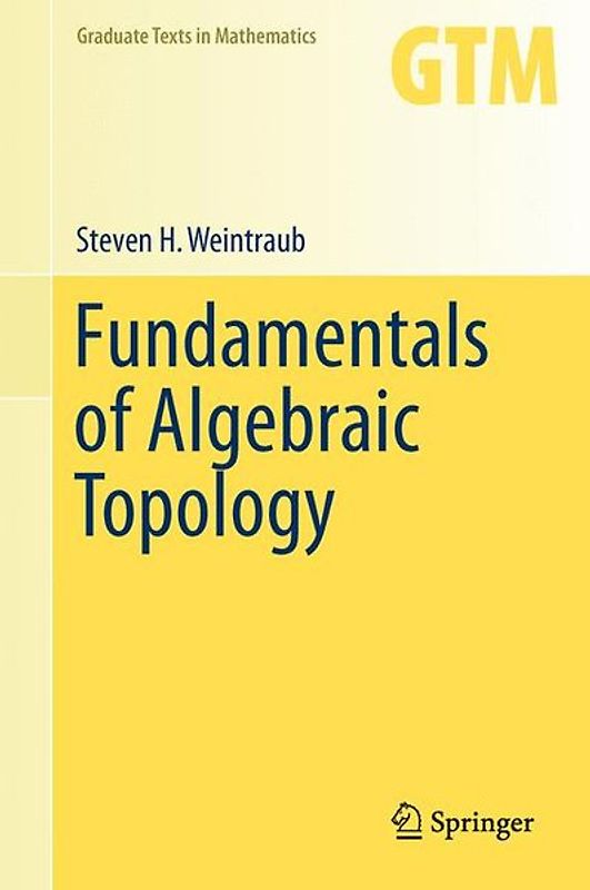 Fundamentals of Algebraic Topology