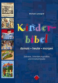 Kinderbibel damals - heute - morgen