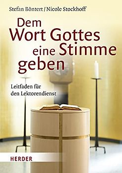 Dem Wort Gottes eine Stimme geben: Leitfaden für den Lektorendienst