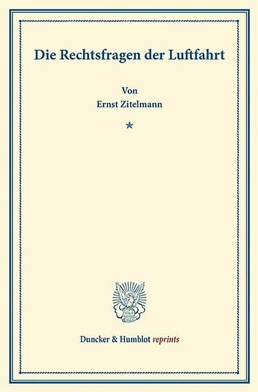 Die Rechtsfragen der Luftfahrt.