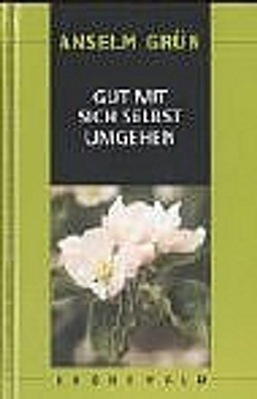 Gut mit sich selbst umgehen