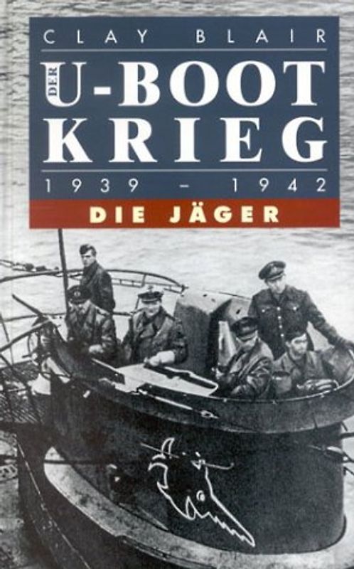 Der U-Boot-Krieg 1939-1945
