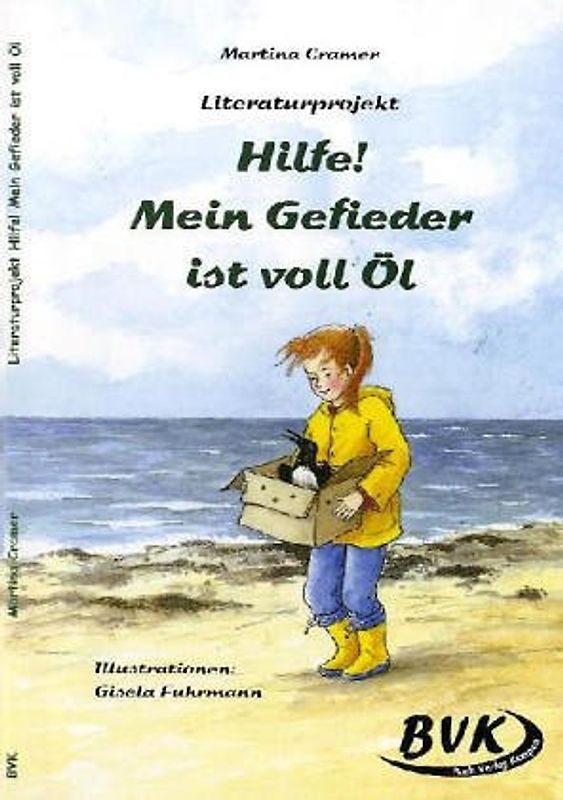Literaturprojekt "Hilfe! Mein Gefieder ist voll Öl"
