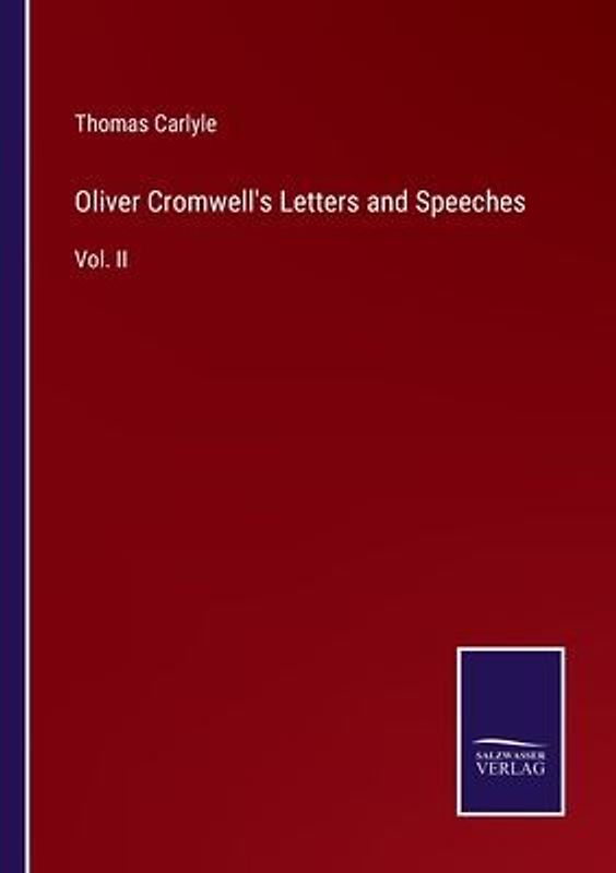 Oliver Cromwell's Letters and Speeches