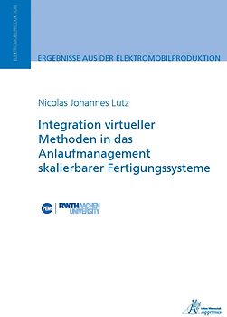 Integration virtueller Methoden in das Anlaufmanagement skalierbarer Fertigungssysteme