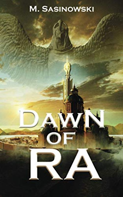 Dawn of Ra: Blood of Ra Prequel Book One