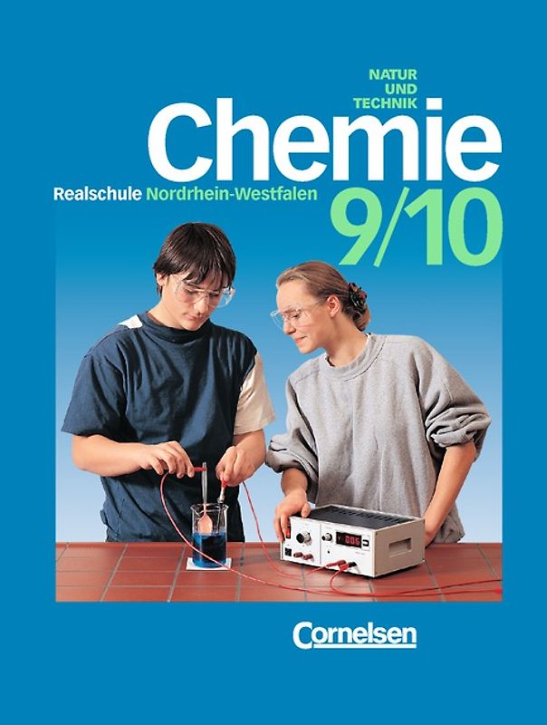 Chemie für Realschulen - Natur und Technik - Nordrhein-Westfalen / 9./10. Schuljahr - Schülerbuch