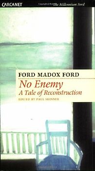No Enemy: A Tale of Reconstruction (Millennium Ford) - Ford, Ford Madox