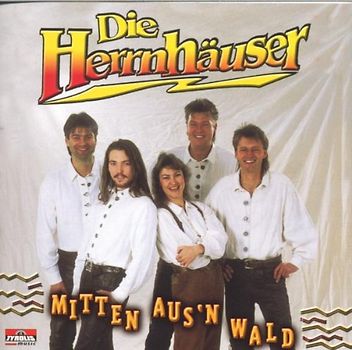 die Herrnhäuser - Mitten aus'N Wald