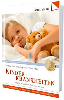 Kinderkrankheiten. Was hat mein Kind? Was kann ich tun?