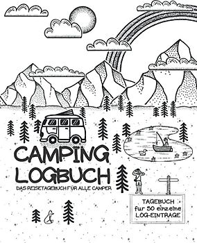 CAMPING LOGBUCH | Das Reisetagebuch für alle Camper | Tagebuch für 50 einzelne Log-Einträge