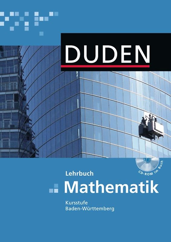 Duden Mathematik - Gymnasiale Oberstufe - Baden-Württemberg / Kursstufe - Schülerbuch mit CD-ROM