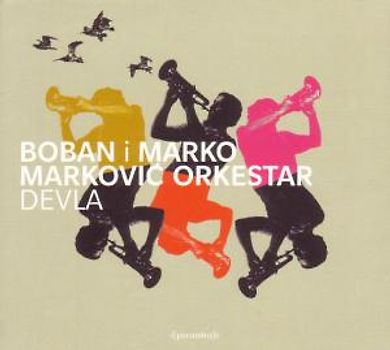 Boban I Marko Markovic - Devla-Blown Away to Dancefloor Heaven