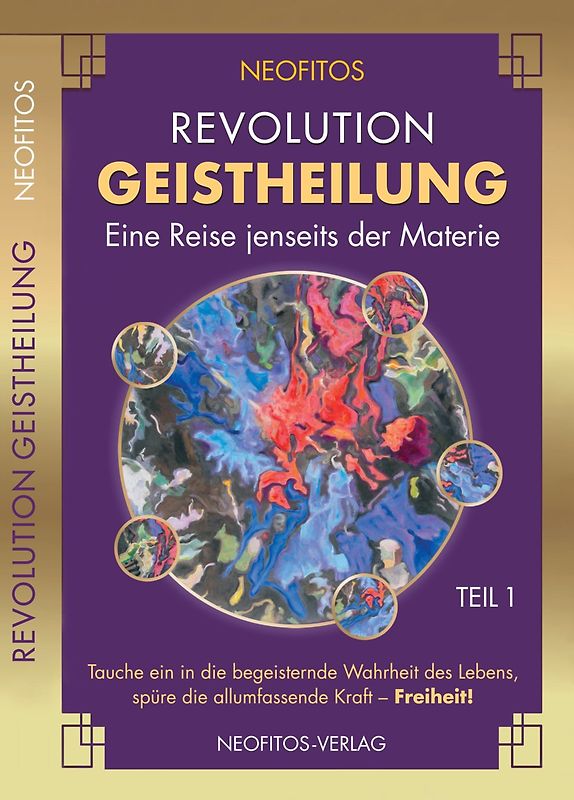 Revolution Geistheilung Teil 1
