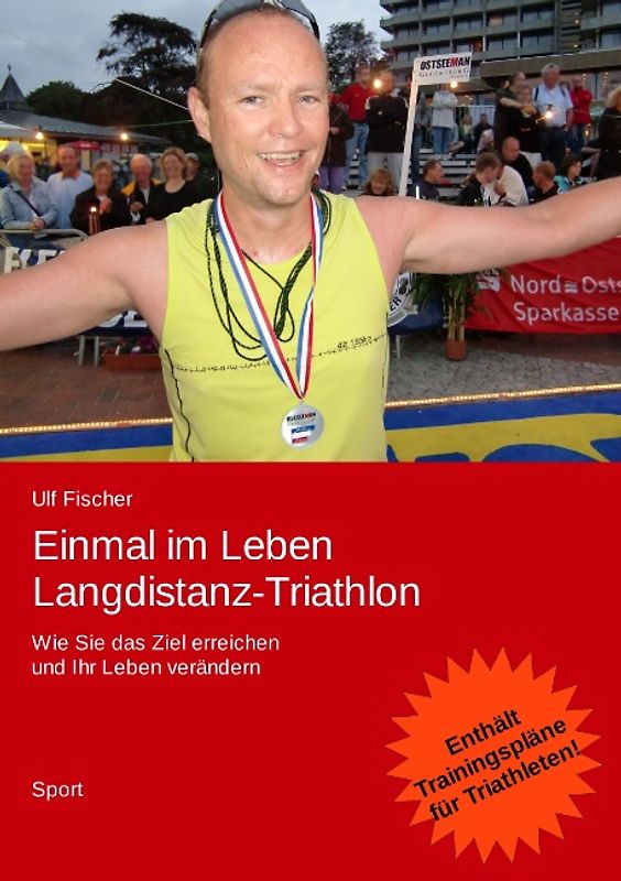 Einmal im Leben Langdistanz-Triathlon