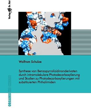Synthese von Benzopyrrolizidinonderivaten durch intramolekulare Photodecarboxylierung und Studien zu Photodecarboxylierungen mit substituierten Phthalimiden