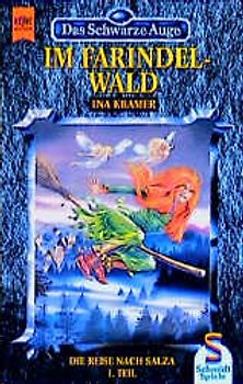 Das Schwarze Auge - Die Reise nach Salza / Im Farindelwald. 1. Roman