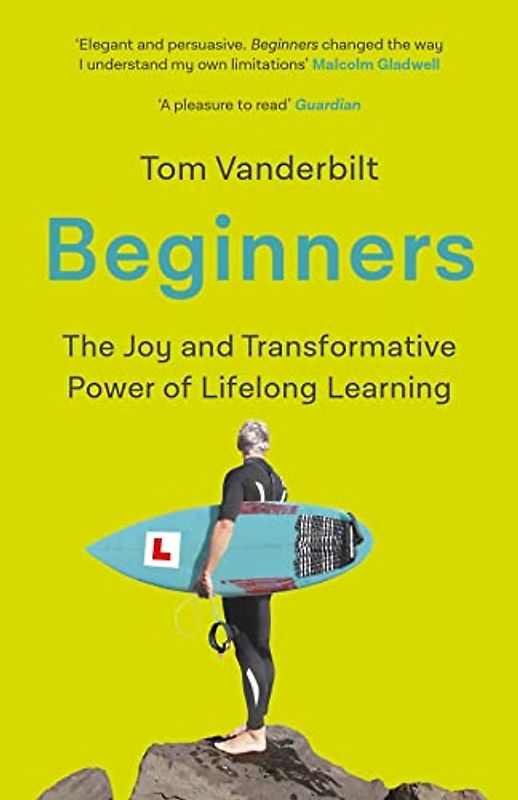 Beginners: The Curious Power of Lifelong Learning