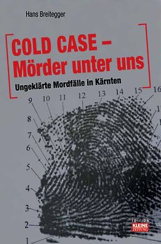 COLD CASE  Mörder unter uns Ungeklärte Mordfälle in Kärnten