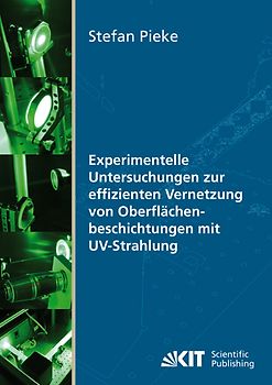 Experimentelle Untersuchungen zur effizienten Vernetzung von Oberflächenbeschichtungen mit UV-Strahlung