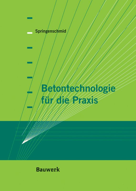 Betontechnologie für die Praxis