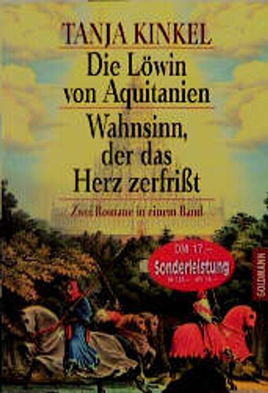 Die Löwin von Aquitanien /Wahnsinn, der das Herz zerfrißt