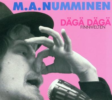 M.a. Numminen - Dägä Dägä-Finnwelten
