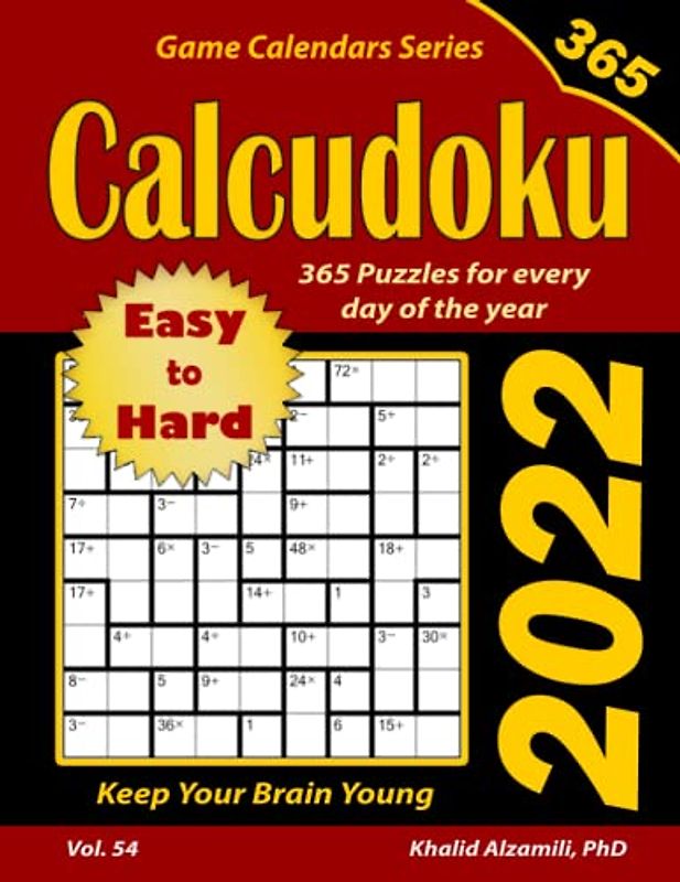 2022 Calcudoku: 365 Easy to Hard Puzzles for Every Day of the Year : Keep Your Brain Young (Game Calendars Series)