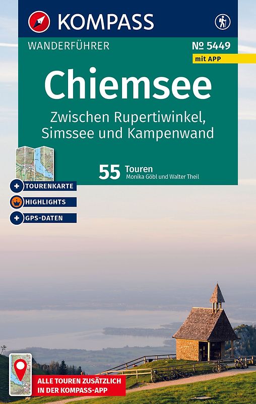 KOMPASS Wanderführer Chiemsee, Zwischen Rupertiwinkel, Simssee und Kampenwand, 55 Touren mit Extra-Tourenkarte