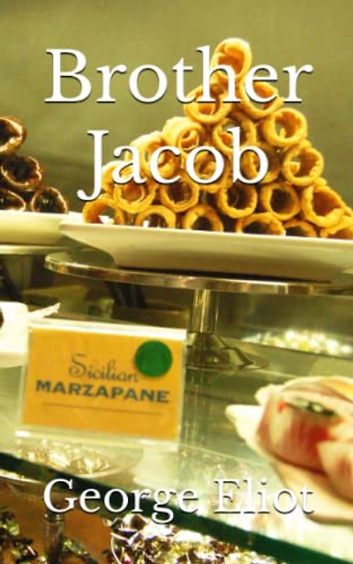 Brother Jacob: The 1864 Classic Literary Fable (Annotated)