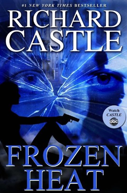 Frozen Heat (Nikki Heat) - Richard Castle