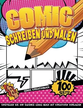 Kreatives Comics Papier Zeichnen: Übungsvorlagen Zum Erlernen Des Schreibens Und Zeichnens Von Comics | Comic-Bücher Leer | Geschenkideen Für 7 Jährige