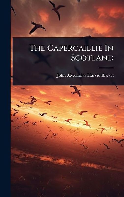 The Capercaillie In Scotland