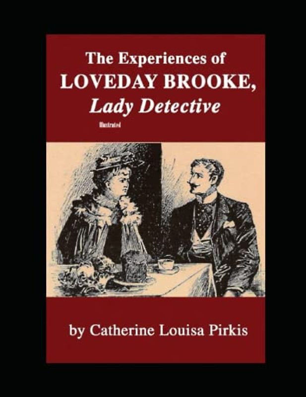 The Experiences of Loveday Brooke, Lady Detective Illustrated